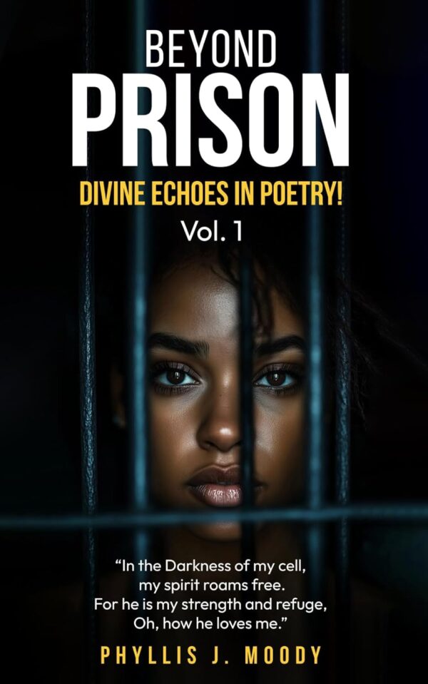 Beyond Prison’ Devine Echoes in Poetry! Vol. 1